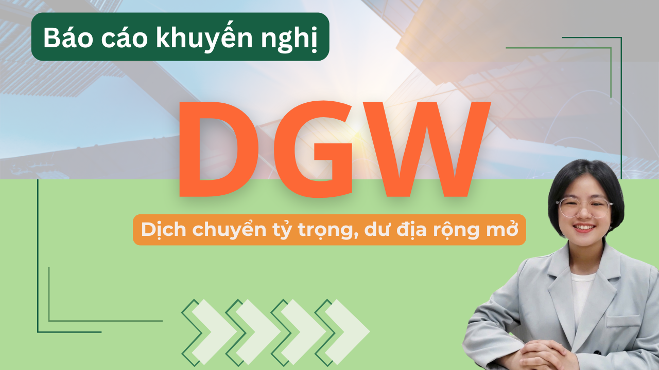 DGW - Chuyển dịch tỷ trọng, dư địa rộng mở