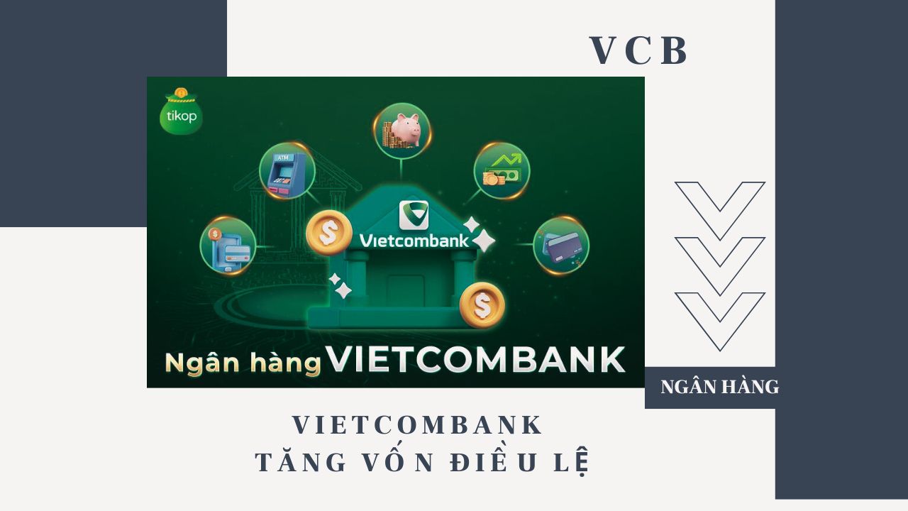 VCB (cập nhật) - Chốt phương án phát hành riêng lẻ