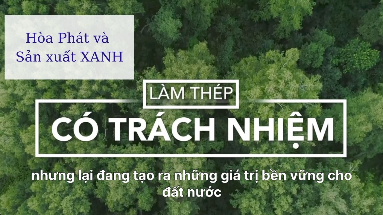 Hòa Phát – Tiên phong sản xuất thép xanh, nâng tầm ngành công nghiệp thép bền vững