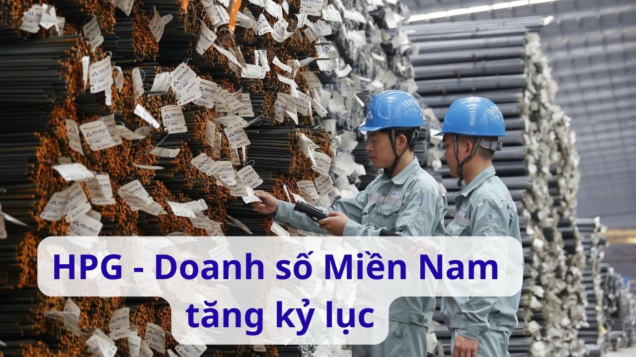 Nam tiến – Một động lực tăng trưởng chiến lược của HPG trong chu kỳ mới