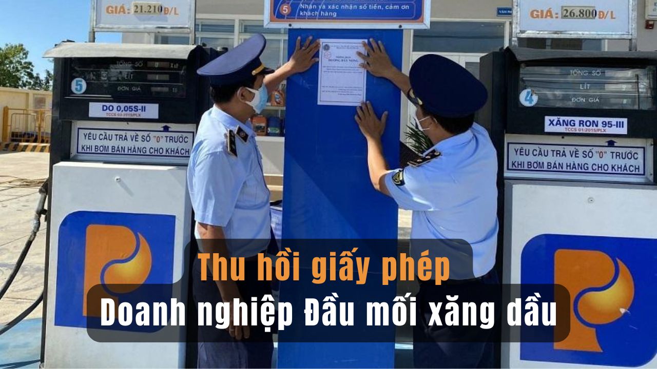 Tiếp Tục Thu Hồi Giấy Phép Doanh Nghiệp Xăng Dầu Không Đạt Tiêu Chuẩn: Cơ Hội Cho Doanh Nghiệp Lớn Và Nhà Đầu Tư