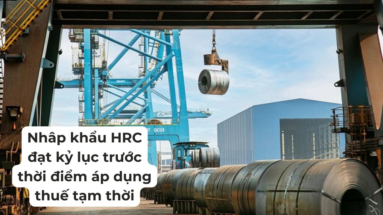 Nhập khẩu HRC tháng 9 đạt kỷ lục: Nhu cầu thép trong nước tăng mạnh